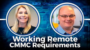 Working Remote CMMC Requirements - With Karl Bickmore