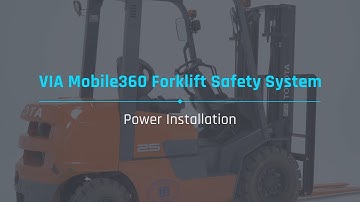 VIA Mobile360 Forklift Safety System: Power Installation