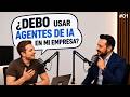 Casos de éxito implantando Agentes de IA en grandes empresas - SIX Podcast 01