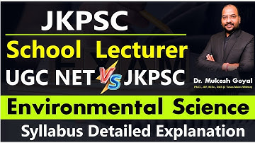 Environmental Science Syllabus for JKPSC 2025 II Dr. Mukesh Goyal