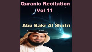 Recitation, Pt. 7 - Abu Bakr Al Shatri