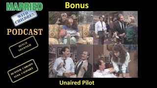 Unaired Pilot - Married with Children Podcast (Bonus)
