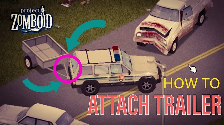 How to ATTACH TRAILER to your car (Project Zomboid)