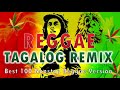 BEST 100 SLOW ROCK REGGAE NONSTOP | TOP 100 OPM REGGAE REMIX | TAGALOG REGGAE PLAYLIST