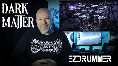 EZdrummer Dark Matter Revisited