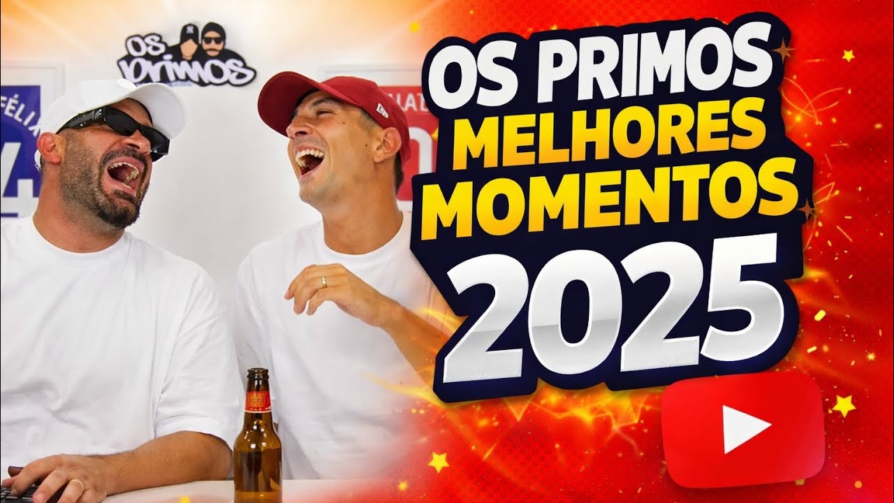 OS PRIMOS - MELHORES MOMENTOS 2025