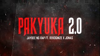 PAKYUKA 2.0 - Jaydee ng RAP ft. Rekognize x Jonas (official lyric video)