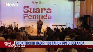 Erick Thohir Hadiri Peringatan 100 Tahun PPI di Belanda #iNewsMalam 12/09