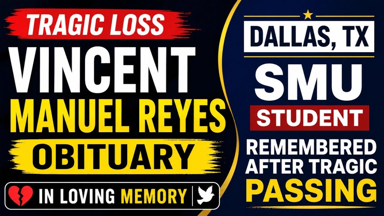 Vincent Reyes Vincent Manuel Reyes Obituary, Dallas TX SMU Student Remembered After ...