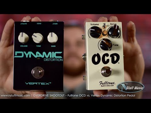 OVERDRIVE SHOOTOUT - Fulltone OCD Vs. Vertex Dynamic Distortion