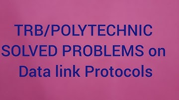 COMPUTER COMMUNICATION-PART 11/SOLVED PROBLEMS on data link Protocols #trb #ecetutor