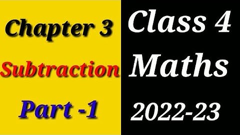 Subtraction for Class 4 | Class 4 Maths | Class 4 Chapter 3 Part- 1 | 4th Class Maths