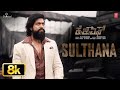 Sulthana [8K] Song from KGF Chapter 2 🎬