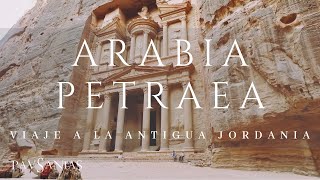 Arabia Petraea: Viaje a la Antigua Jordania