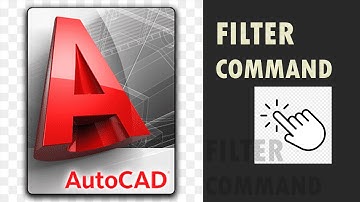 lecture about Filter command in AutoCAD شرح للأمر فلتر على برنامج الأوتوكاد