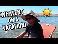 WE WENT ON A VACATION!