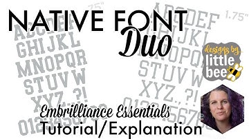 Native Font Duo • Embrilliance Essentials Tutorial • Designs by Little Bee • Machine Embroidery