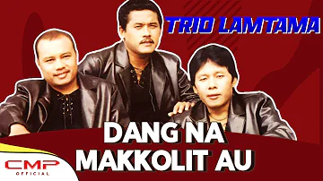 Trio Lamtama  - Dang Na Makkolit Au (Official Music Video)