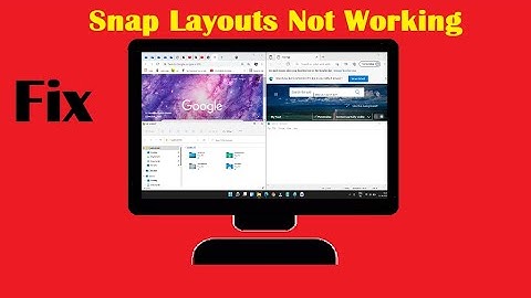 How to Fix Snap Layouts Not Working in Windows 11?  How to Enable it.