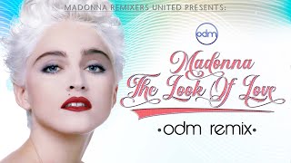 Madonna - The Look Of Love (ODM Remix) [VJ Ni Mi Edit]