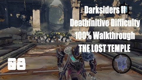 Darksiders II PS4 Deathinitive All Collectables 100% Walkthrough Part 8 Lost Temple