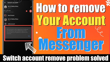 How to REMOVE ACCOUNTS on Messenger || Remove Account In Messanger 2022 || Part 4