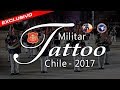 Chilean Military Tattoo / Military Music / Festival Música Militar: Tattoo Militar Chile 2017