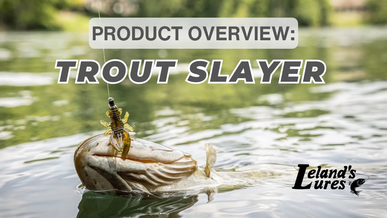 How to fish the Trout Slayer
