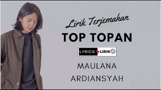 Maulana Ardiansyah - Top Topan ( Live Music Lirik Terjemahan )