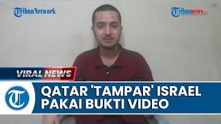 Bak Dipermalukan, Qatar 'Tampar' Israel Pakai Video Sandera AS yang Masih Hidup di Tangan Hamas