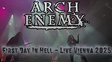 Arch Enemy - First Day In Hell - Live Gasometer Wien - Vienna 2025