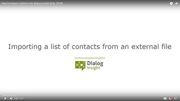 How to import contacts into Dialog Insight (Feb. 2018)