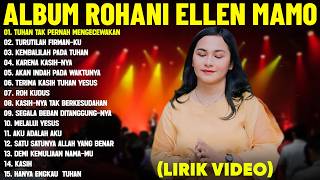 Lagu Rohani Kristen Ellen Mamo Terbaik 2026 Full Album (Lirik Video) || Memberikan Kekuatan