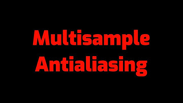 Graphics 3 [3]: Trying Multisample Antialiasing