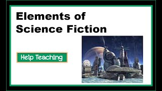 Elements of Science Fiction | Reading Genre Lesson