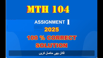 mth 104 assignment 1 solution fall 2025| by wasif
