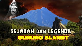 LEGENDA GUNUNG SLAMET!!SEJARAH DAN MITOS RAMALAN JAYABAYA