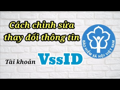 Video Cách chỉnh sửa, thay đổi thông tin tài khoản VssID //... - youtube