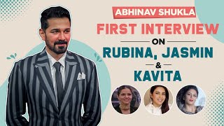 Abhinav Shukla's FIRST chat on divorce with Rubina Dilaik, Kavita Kaushik's claims & Jasmin Bhasin