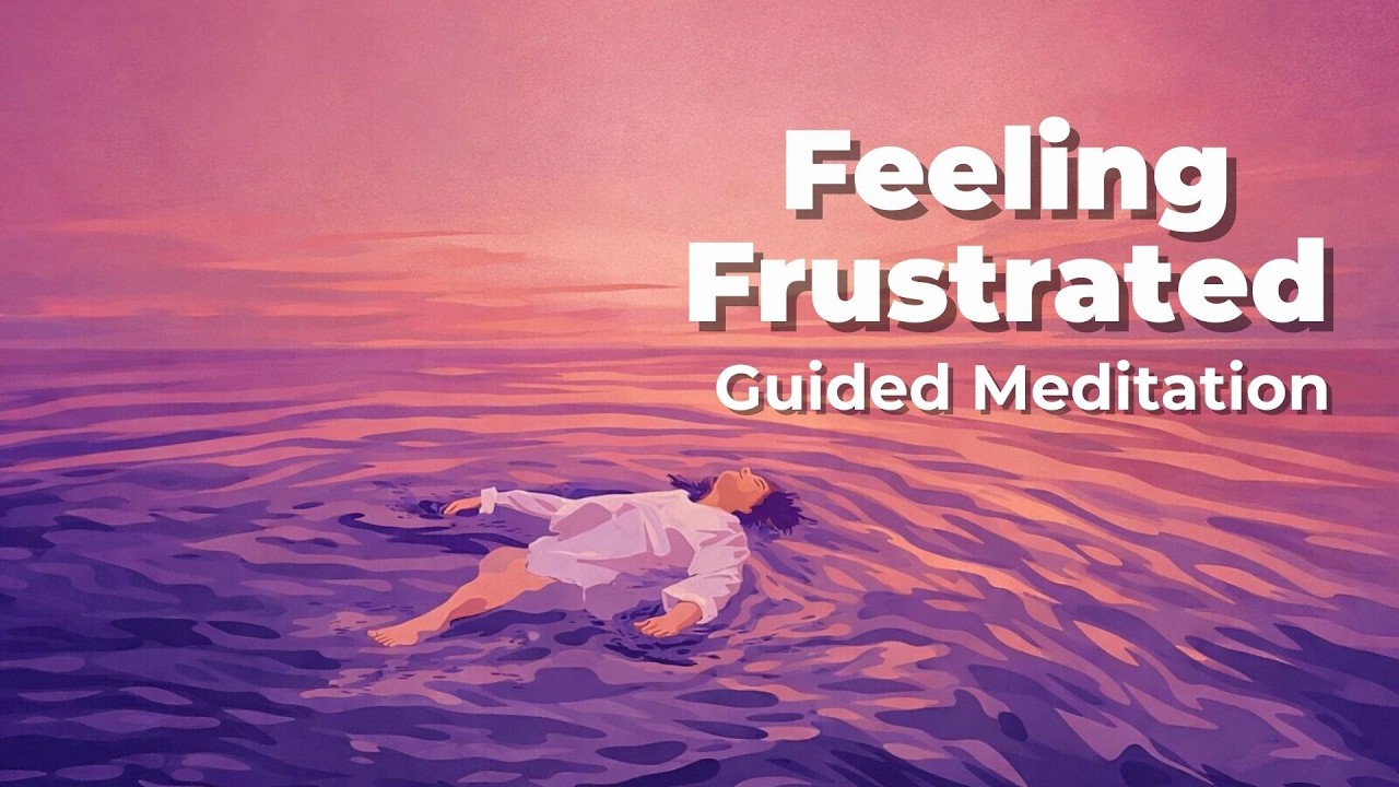 10 Minute Guided Meditation for Frustration and Stress Relief - YouTube