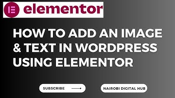 HOW TO ADD AN IMAGE & TEXT IN WORDPRESS USING ELEMENTOR