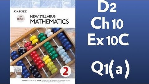 New Syllabus Mathematics D2, Chapter 10, Exercise 10C, Q 1(a)