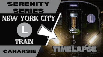NYC Subway Serenity Series L train (to Canarsie) Timelapse