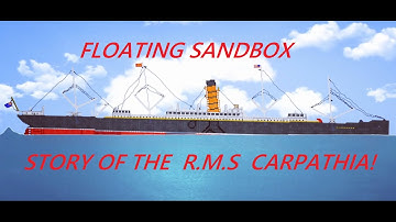 Floating sandbox: Story/Sinking of the R.M.S Carpathia