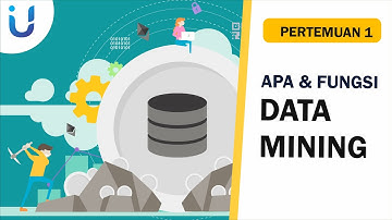Apa itu Data Mining dan Fungsinya - Pertemuan 1