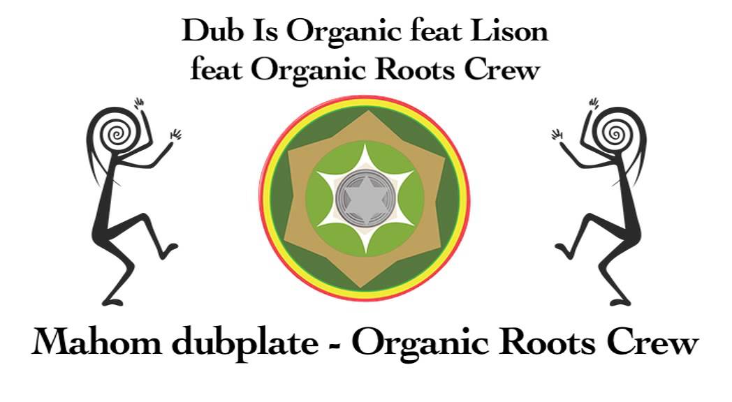 Mahom - Dub Is Organic feat Lison feat Organic Roots Crew