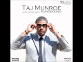 Taj Munroe - Playground (Prod. by Soulblazers)