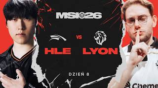 ZWYCIĘZCA ZAGRA W FINALE - HANWHA LIFE ESPORTS vs LYON - MSI 2026