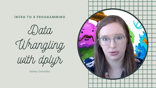 Stat 412: Data Wrangling with dplyr in R