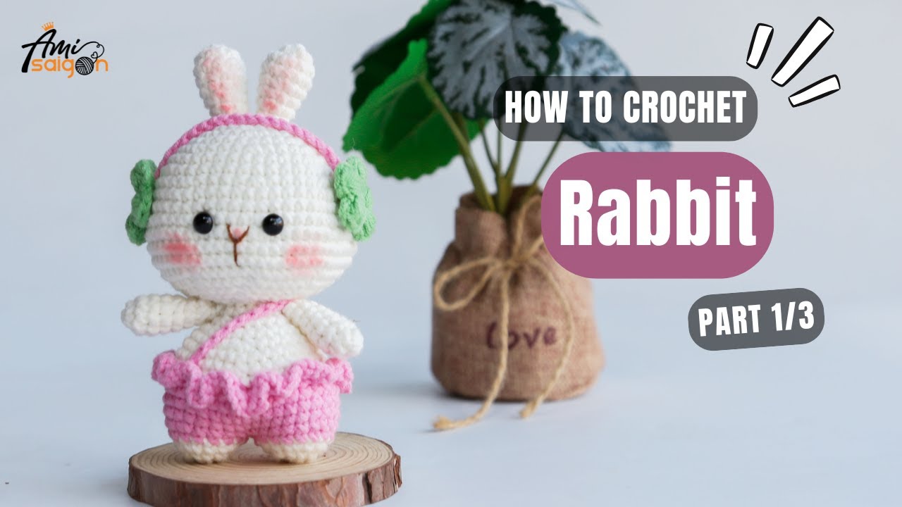 #860 Rabbit Amigurumi (1/3) | How To Crochet Animals Amigurumi | @AmiSaigon
